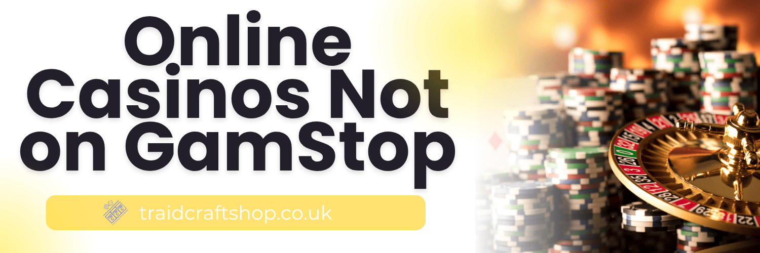 Discover the Best Casino Sites Not on Gamstop 121691801